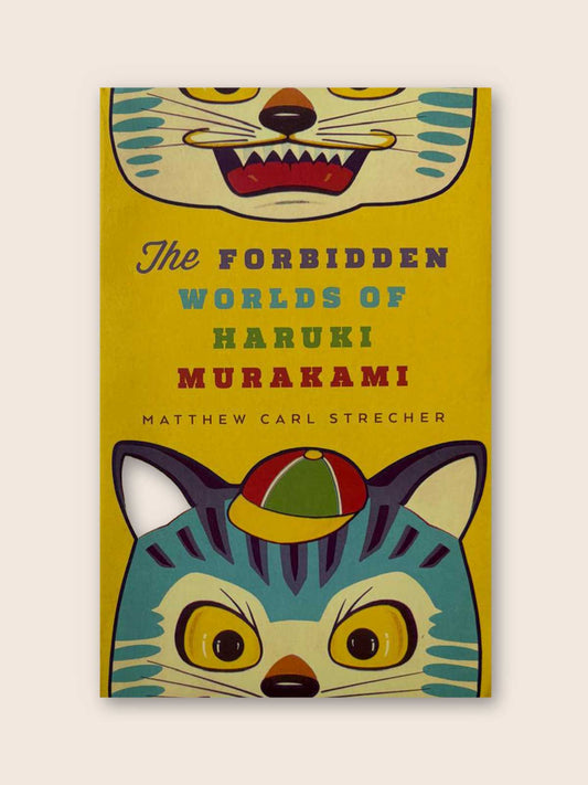 The Forbidden Worlds of Haruki Murakami